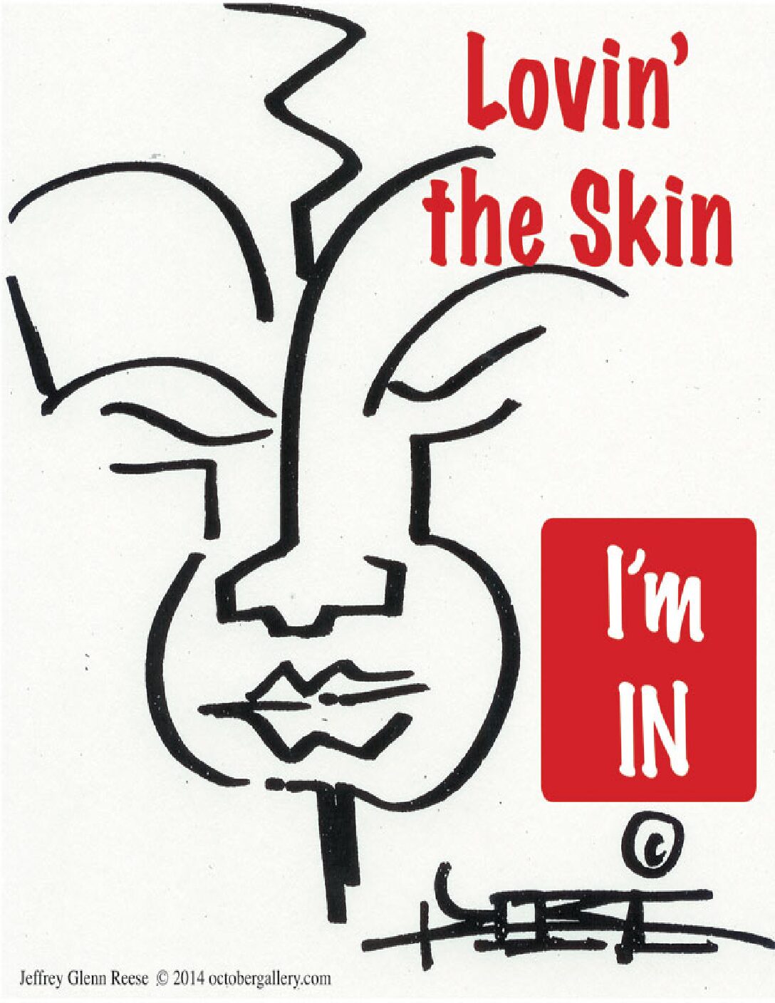 Make a Donation: Lovin' the Skin by Jeffrey Reese 8.5" x 11"